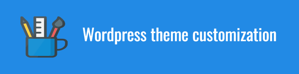 Cách nhanh nhất để có một trang web 15 wordpress theme customization 2